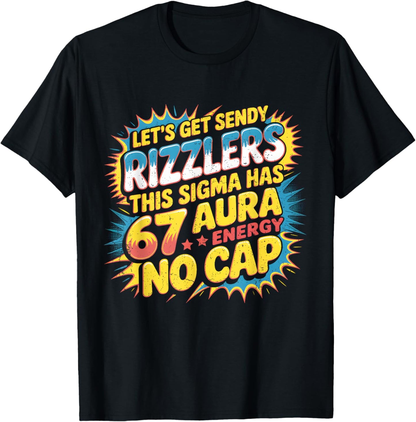 Let’s Get Sendy Rizzlers 67 Aura Meme Design T-Shirt - T-Shirt | Black