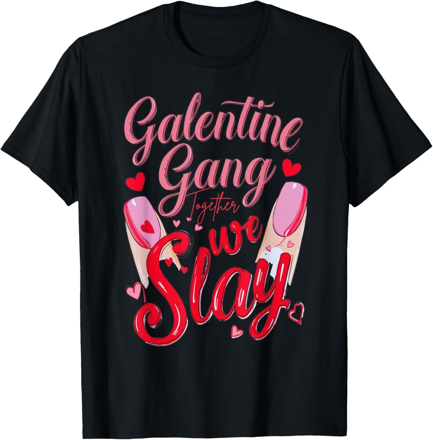 Galentine Gang Black Women High Heels Sneakers Nails Graphic T-Shirt - T-Shirt | Black