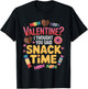 Valentine I Thought You Said Snack Time Funny Candy T-Shirt - T-Shirt | Black