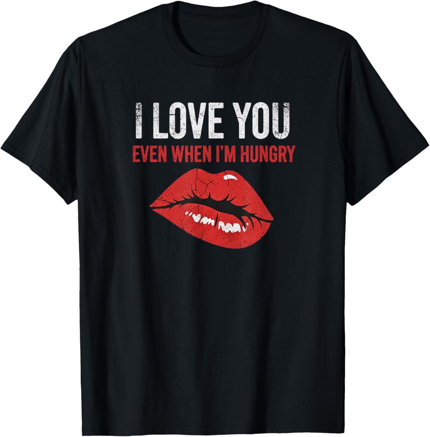 Lips Hungry Love Funny Couple Humor Valentine T-Shirt - T-Shirt | Black