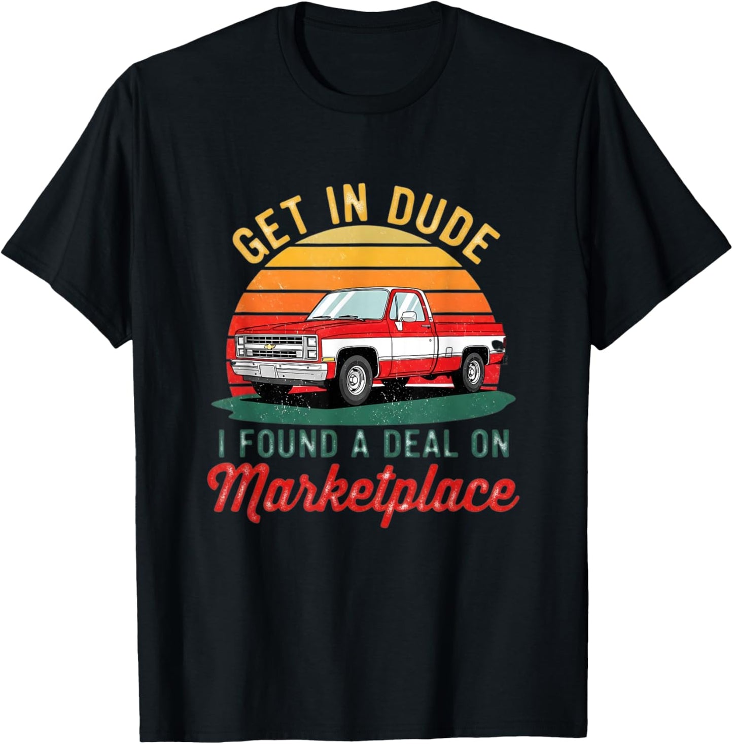 Get in Dude I Found a Deal Retro Old Cars for Dad Men Women T-Shirt - T-Shirt | Black