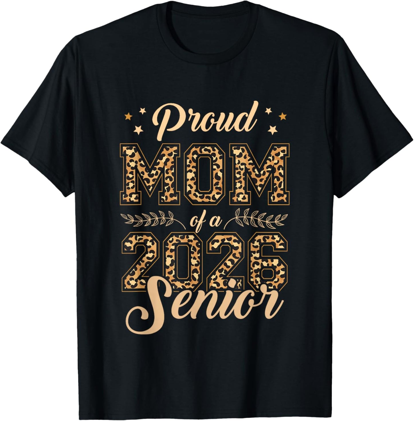 Proud Mom of A Senior 2026 Leopard Back to School Graduation T-Shirt - T-Shirt | Black