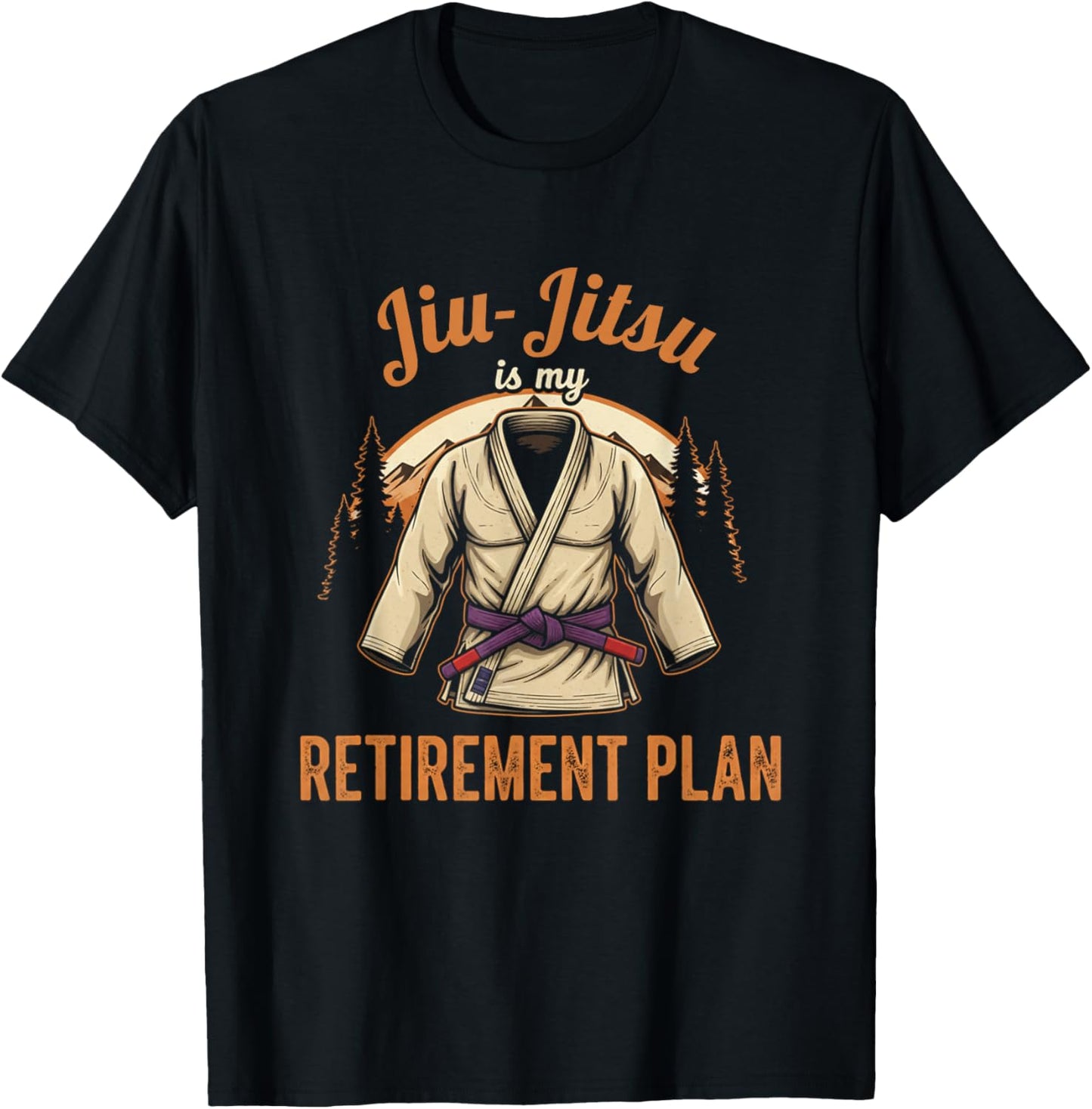Funny Jiu Jitsu is My Retirement Plan Grappler Lover T-Shirt - T-Shirt | Black