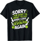 Funny Sorry for What I Say Leaving Seven Pin Bowling Alley T-Shirt - T-Shirt | Black