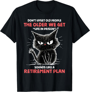 Don't Upset Old People Angry Cat Funny Sarcastic Retirement T-Shirt - T-Shirt | Black