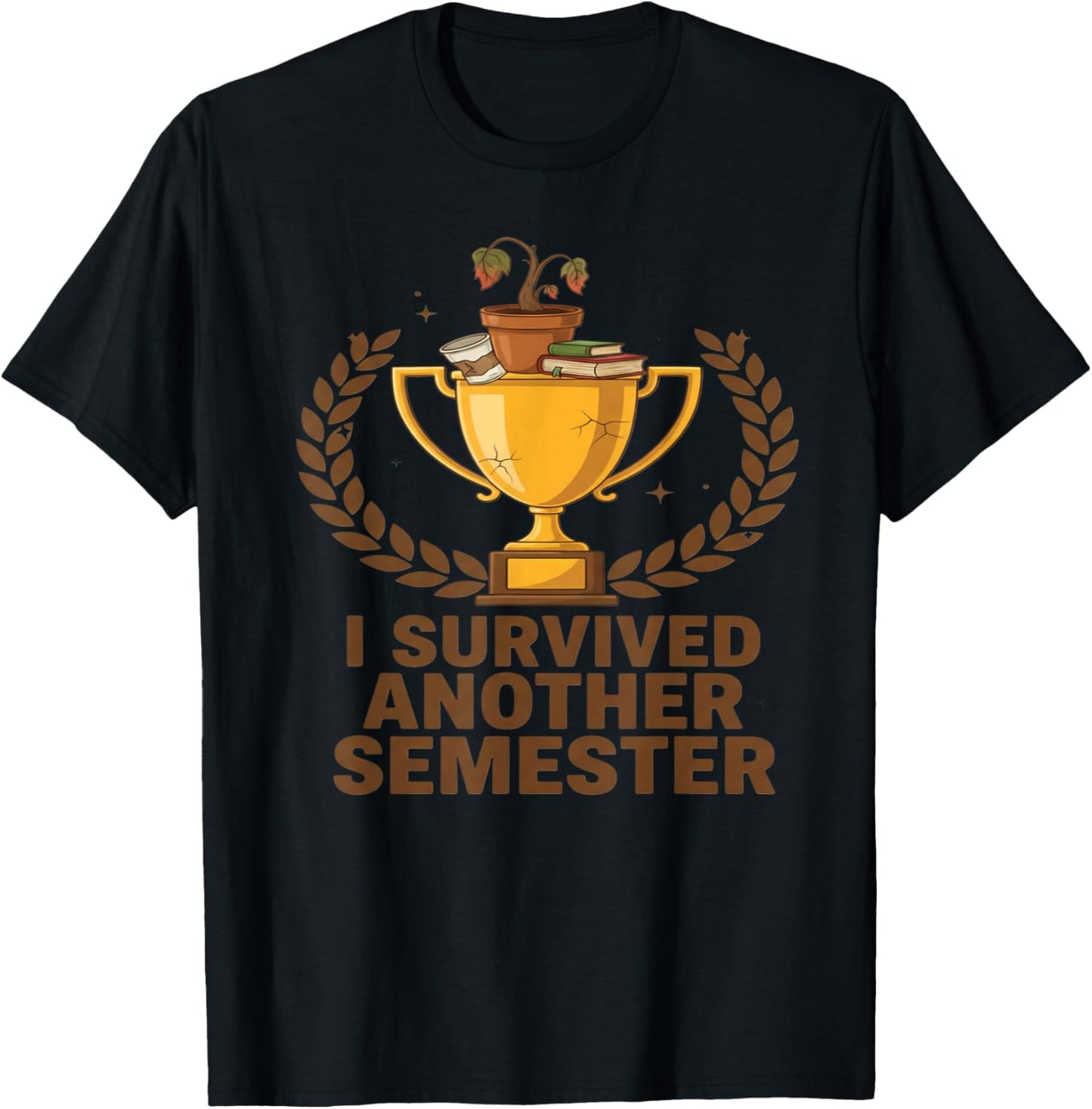 I Survived Another Semester Funny Student Graduation T-Shirt - T-Shirt | Black