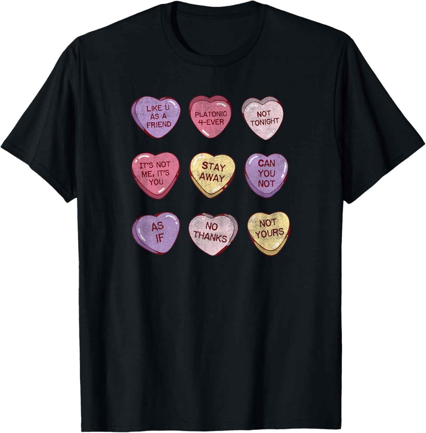 Anti Valentine's Day Candy Hearts Cute Funny Valentine T-Shirt - T-Shirt | Black
