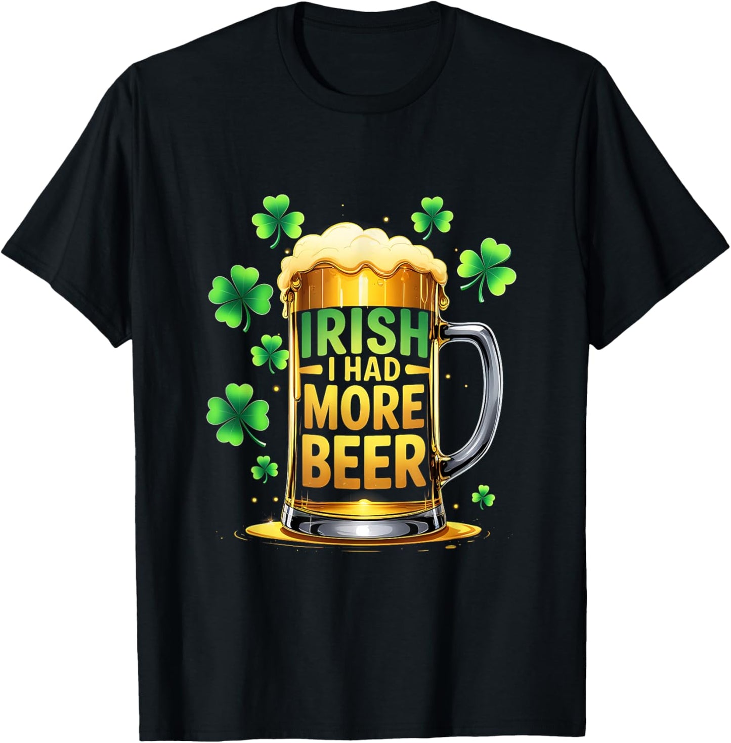 Lucky Shamrock Irish St. Patricks Day Drinking Beer T-Shirt - T-Shirt | Black