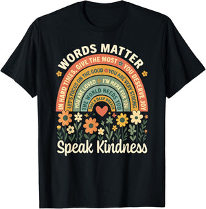 Words Matter Speak Kindness Positive Message Affirmation T-Shirt - T-Shirt | Black