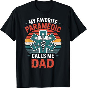 My Favorite Paramedic Calls Me Dad T-Shirt - T-Shirt | Black