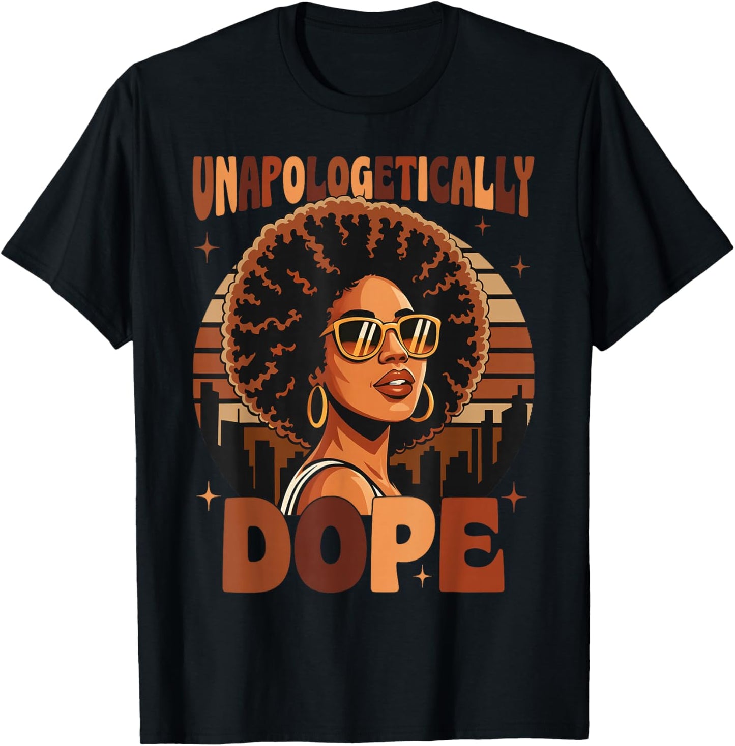 Black History Juneteenth Black Women Unapologetically Dope T-Shirt - T-Shirt | Black
