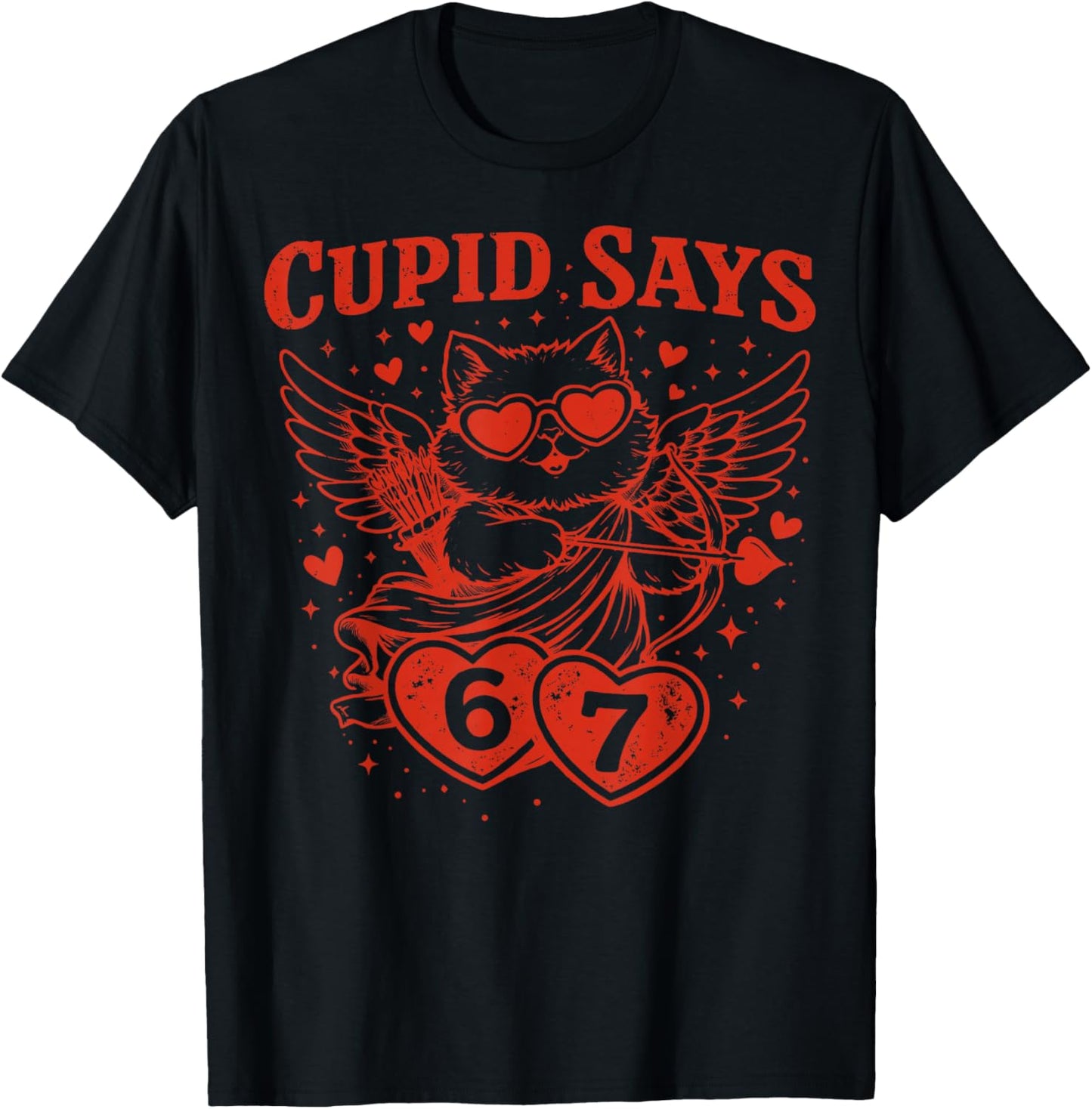 Cupid Says 67 Cat Six Seven Valentines Day Boys Girls T-Shirt - T-Shirt | Black