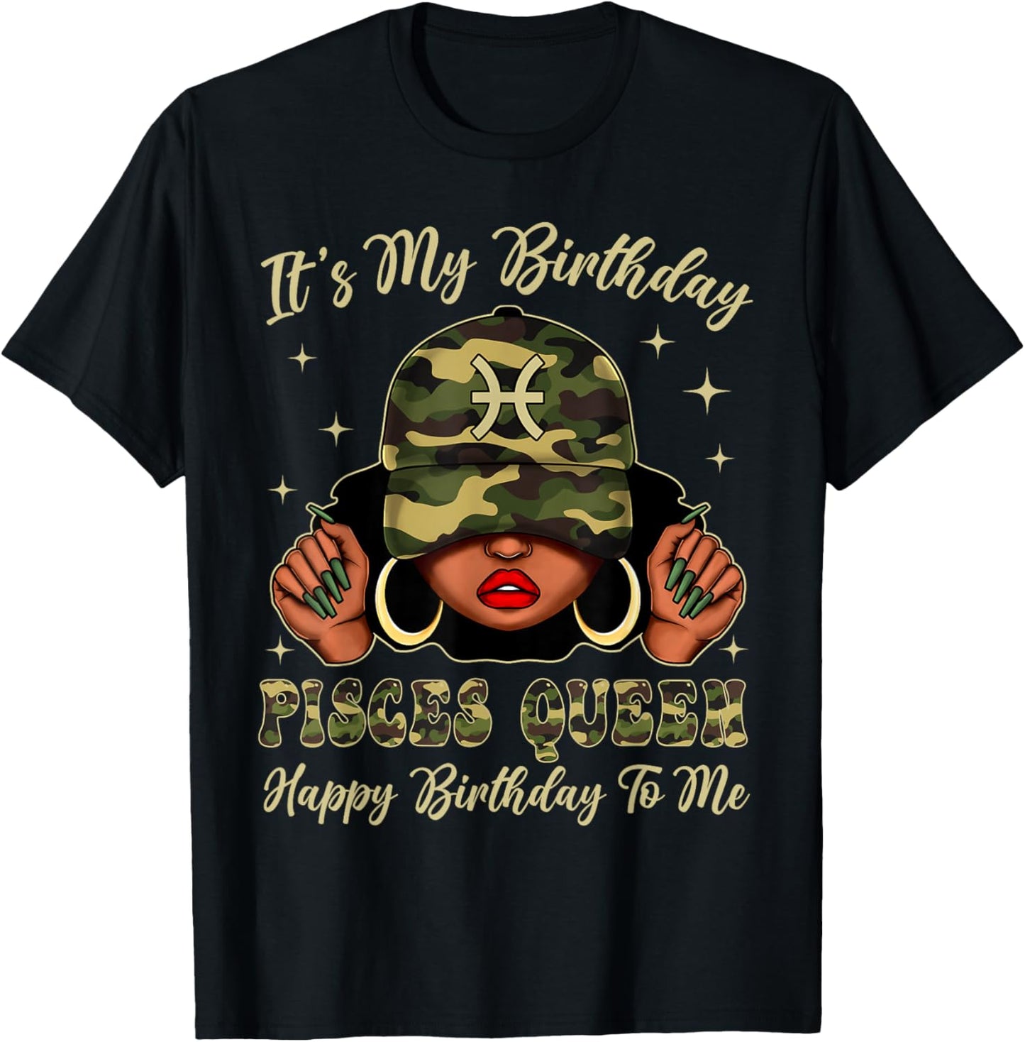 Pisces Queen Black Woman with Cap Camo It's My Birthday T-Shirt - T-Shirt | Black