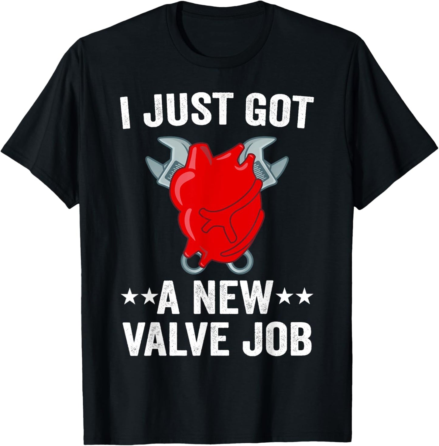 I Just Got A New Valve Job Heart Surgery Men Funny Valve Job T-Shirt - T-Shirt | Black