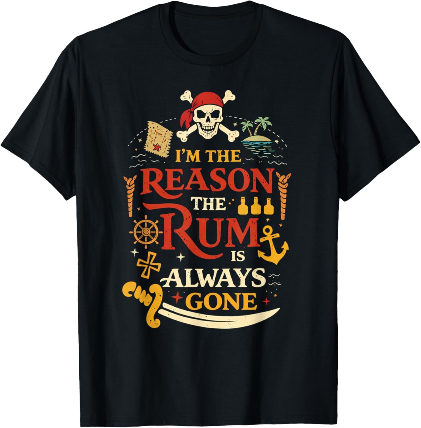 Retro Funny I'm The Reason The Rum is Always Gone Pirate T-Shirt - T-Shirt | Black