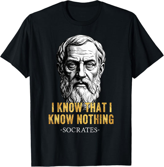 I Know That I Know Nothing Socrates Quote Philosophy T-Shirt - T-Shirt | Black