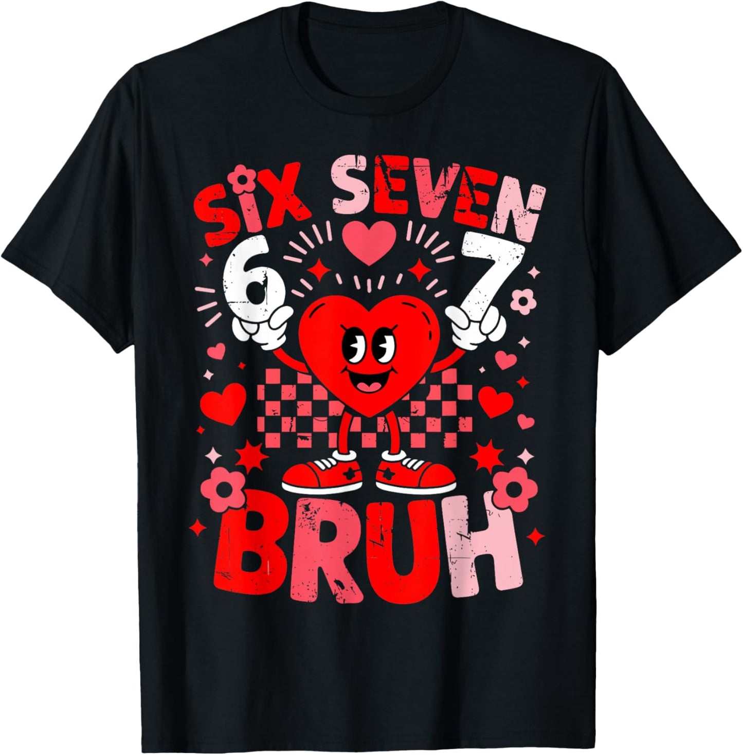 67 Six Seven Bruh Funny 6 7 Meme Valentine Heart Boys Kids T-Shirt - T-Shirt | Black