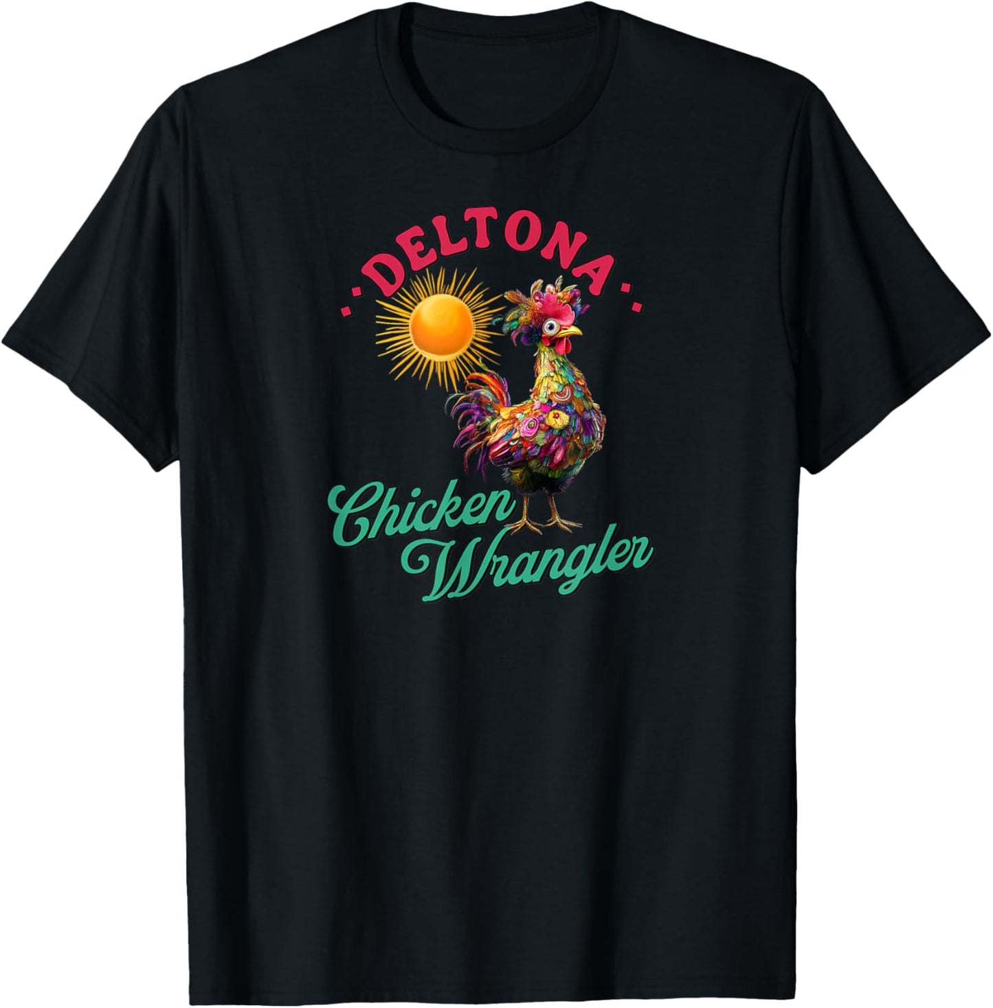 Deltona Chicken Wrangler Funny Farm Rooster Design T-Shirt - T-Shirt | Black