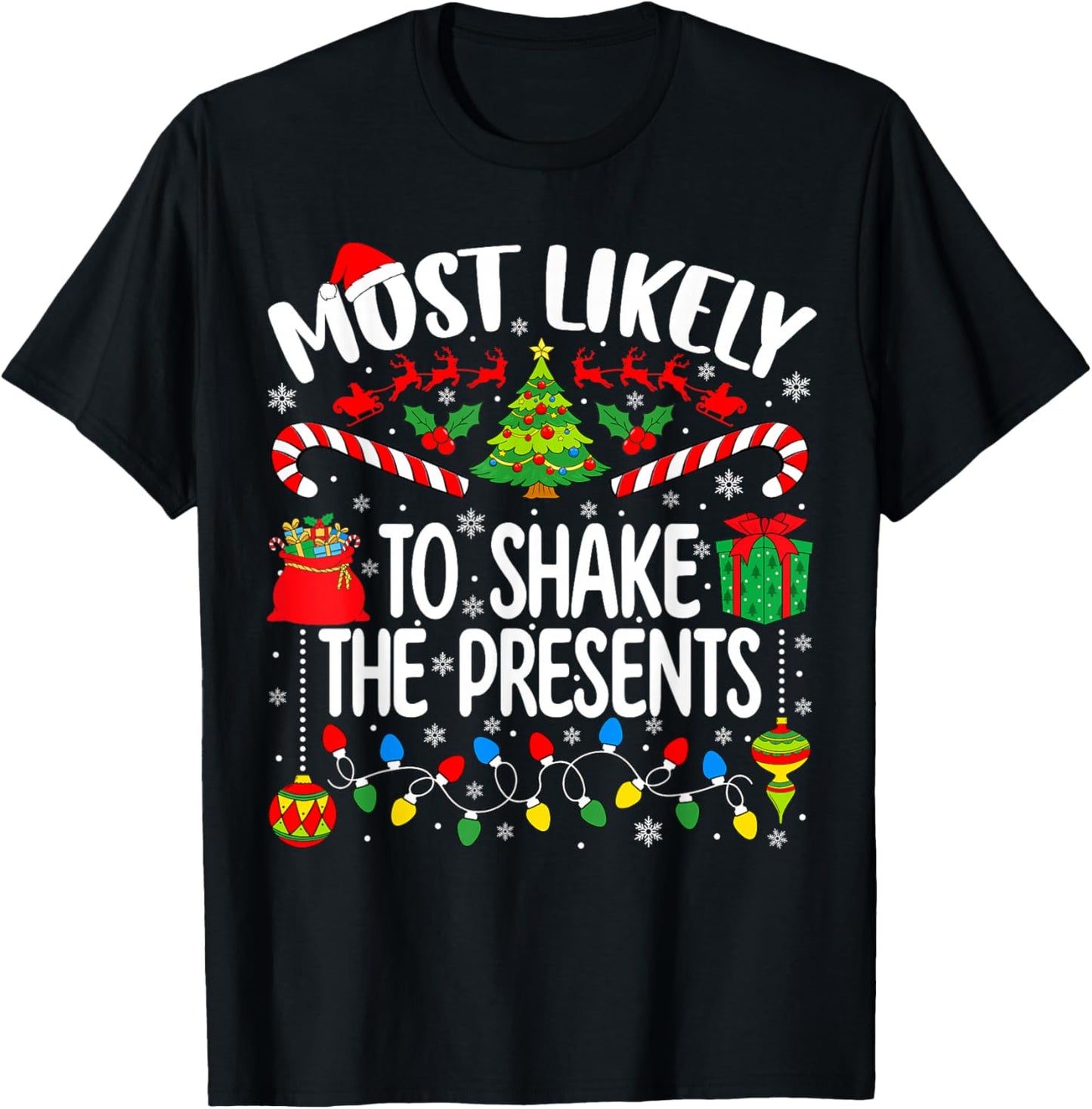 Most Likely to Shake The Presents Family Christmas Matching T-Shirt - T-Shirt | Black