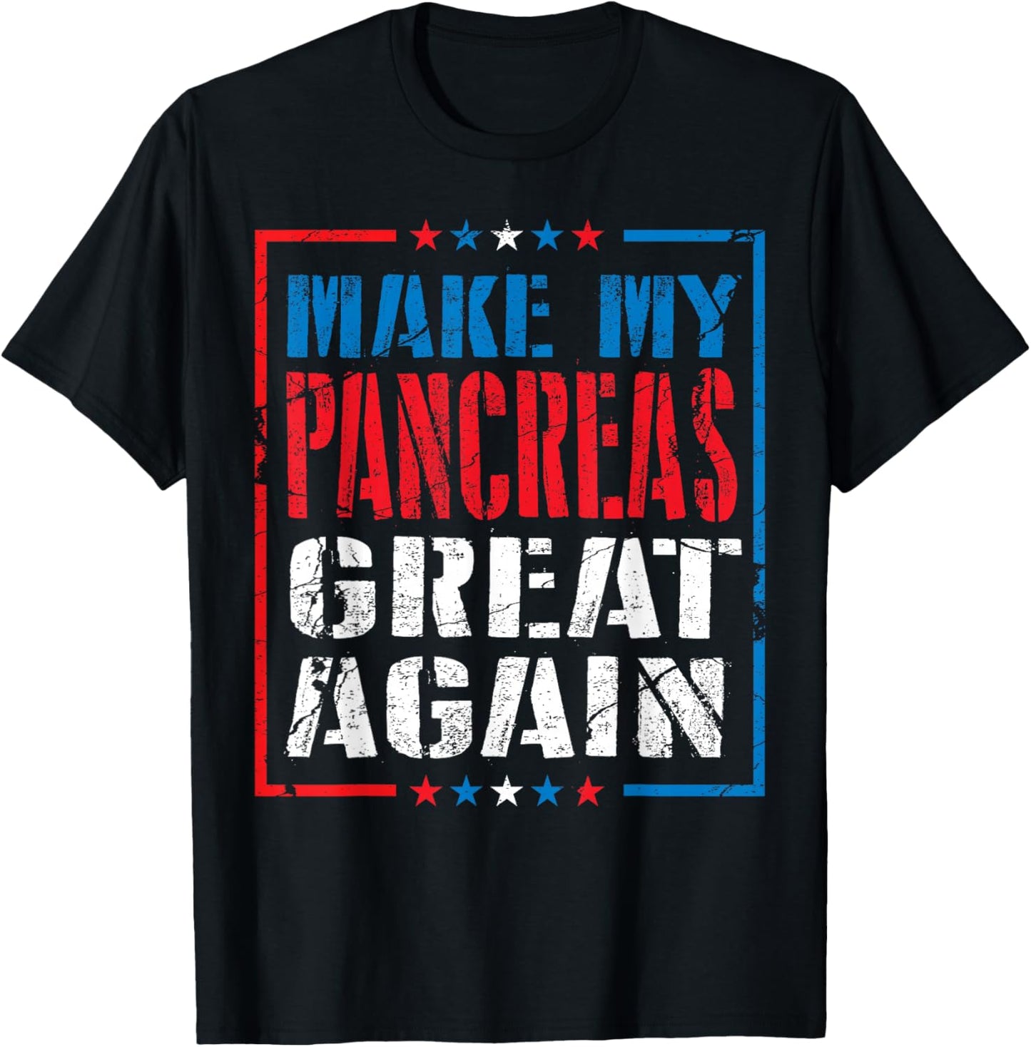 Make My Pancreas Great Again Funny Diabetes Awareness Gift T-Shirt - T-Shirt | Black