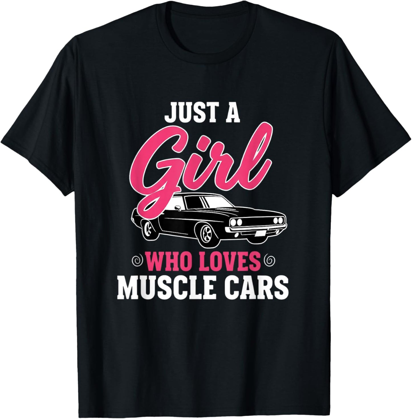 Car Just A Girl Who Loves Muscle Car Retro American T-Shirt - T-Shirt | Black