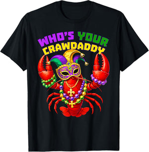 Whos Your Crawdaddy Crawfish Beads Funny Men Women Carnival T-Shirt - T-Shirt | Black