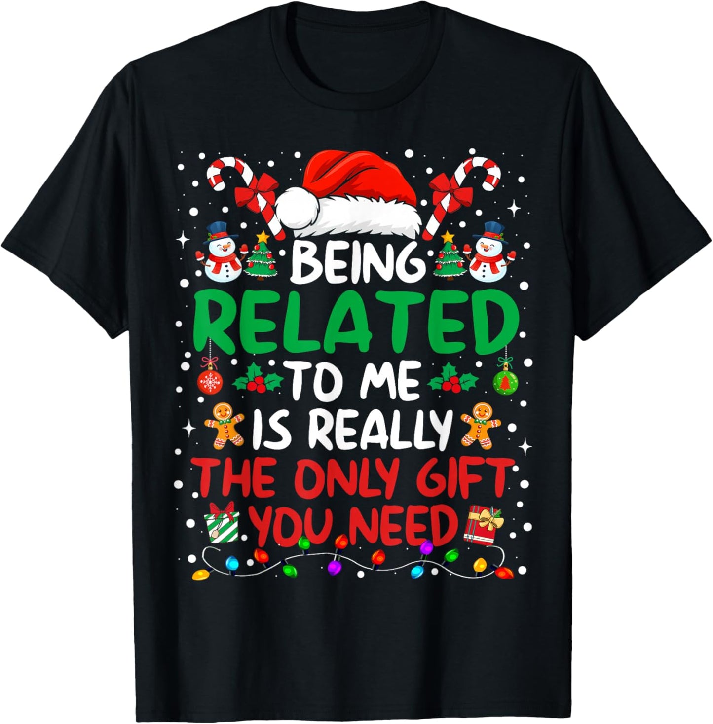 Being Related to Me Funny Christmas Family Xmas Pajamas T-Shirt - T-Shirt | Black