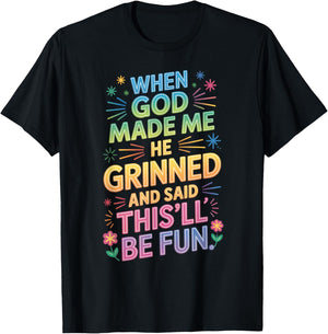 When God Made Me He Grinned Said This'll Be Fun Kids T-Shirt - T-Shirt | Black