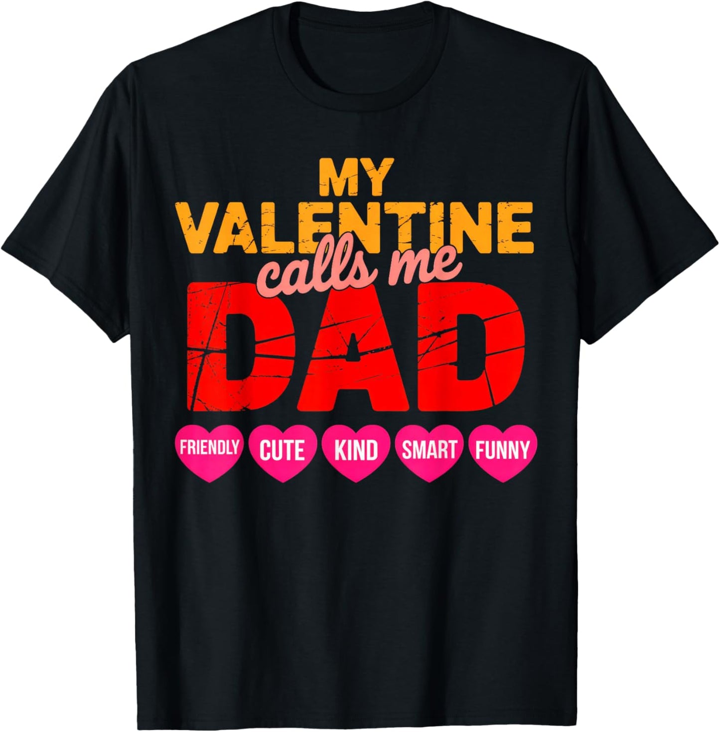 My Valentine Calls Me Dad T-Shirt - T-Shirt | Black