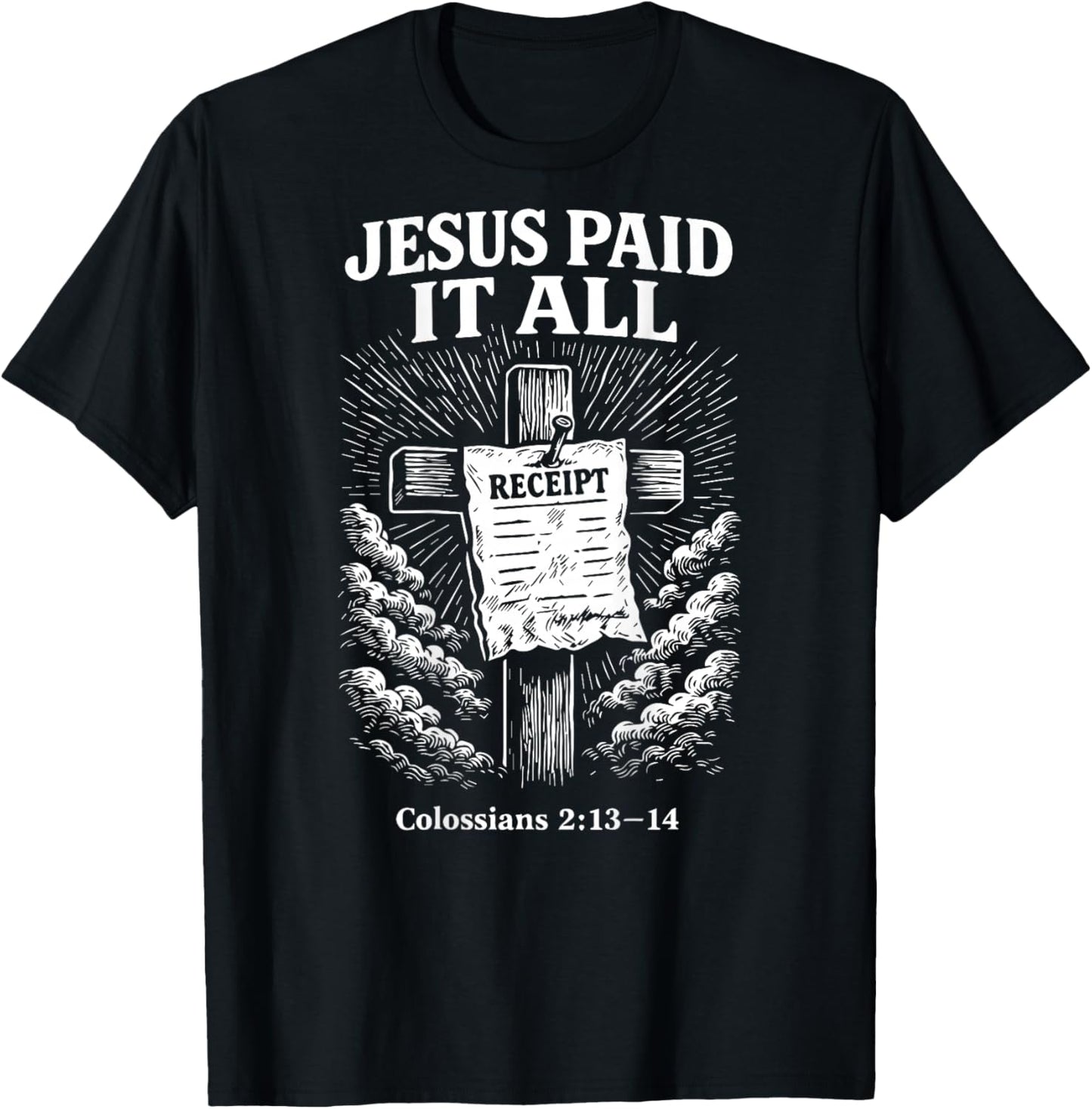 Jesus Paid It All Funny Christian (on Back) T-Shirt - T-Shirt | Black