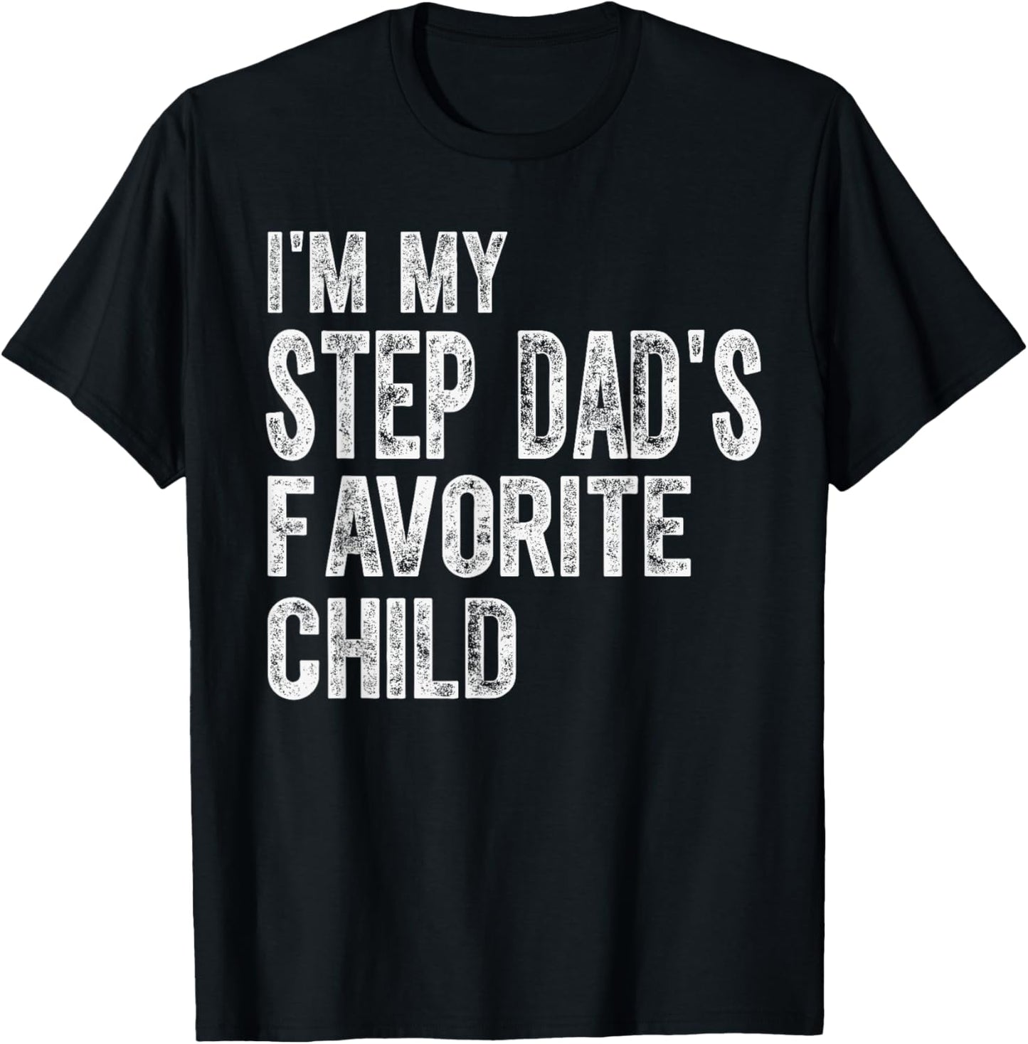 Funny Step Dad's Favorite Child Saying Family Joke Kids T-Shirt - T-Shirt | Black