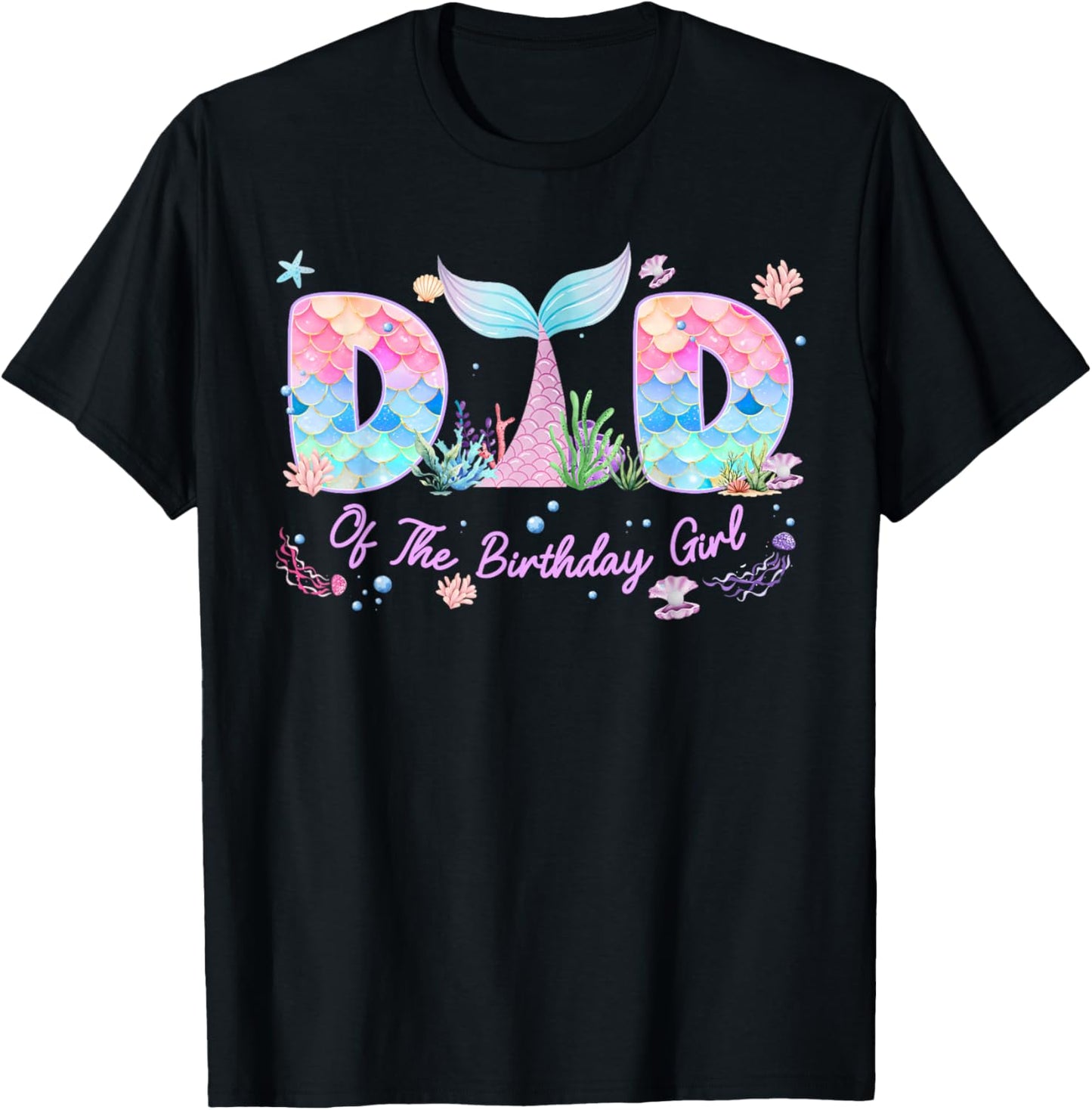 Dad of The Birthday Girl Mermaid Family Matching Bday Party T-Shirt - T-Shirt | Black
