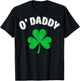 St.Patrick’s Day Funny Irish O'Daddy Shamrock Party T-Shirt - T-Shirt | Black