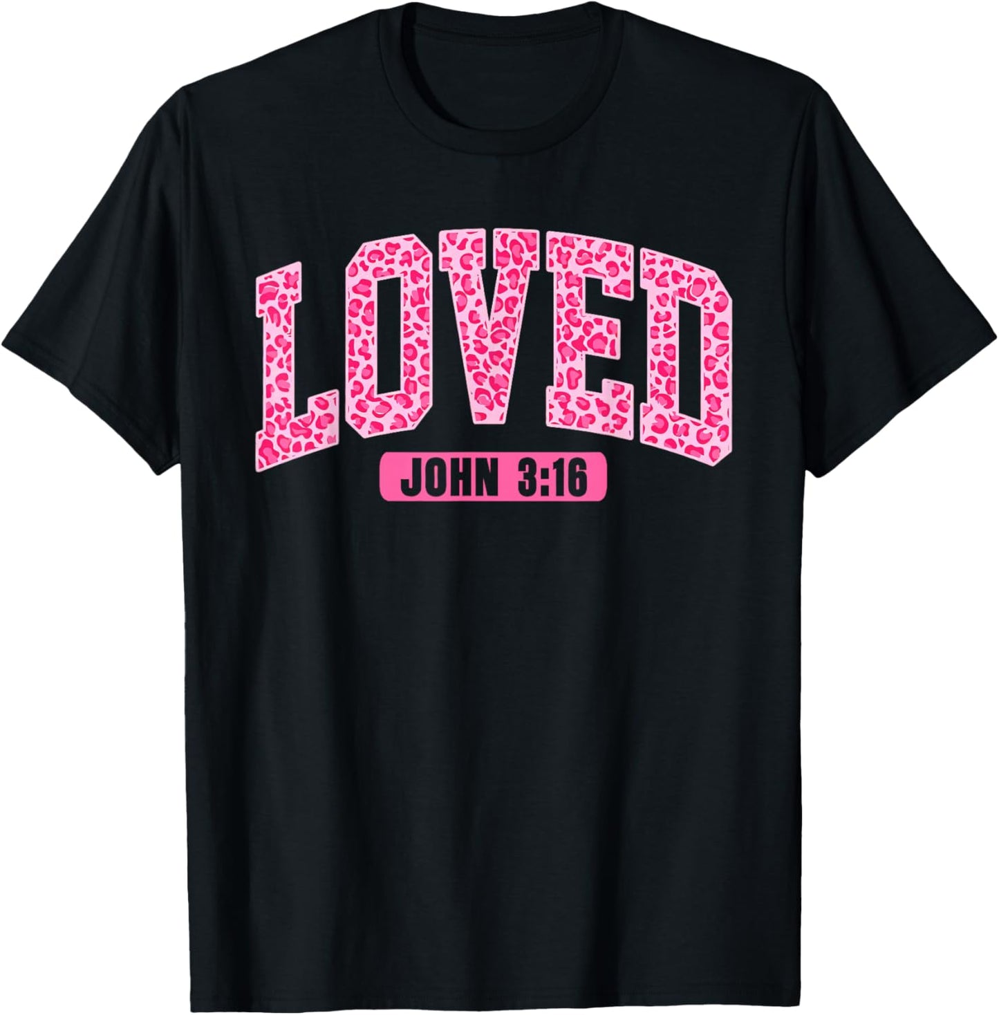 Loved John 3:16 Jesus Christian Faith Valentine Leopard T-Shirt - T-Shirt | Black