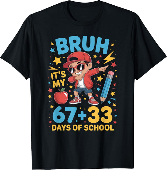 Bruh It's My 67 33 Days of School Boys 100th Day of School T-Shirt - T-Shirt | Black