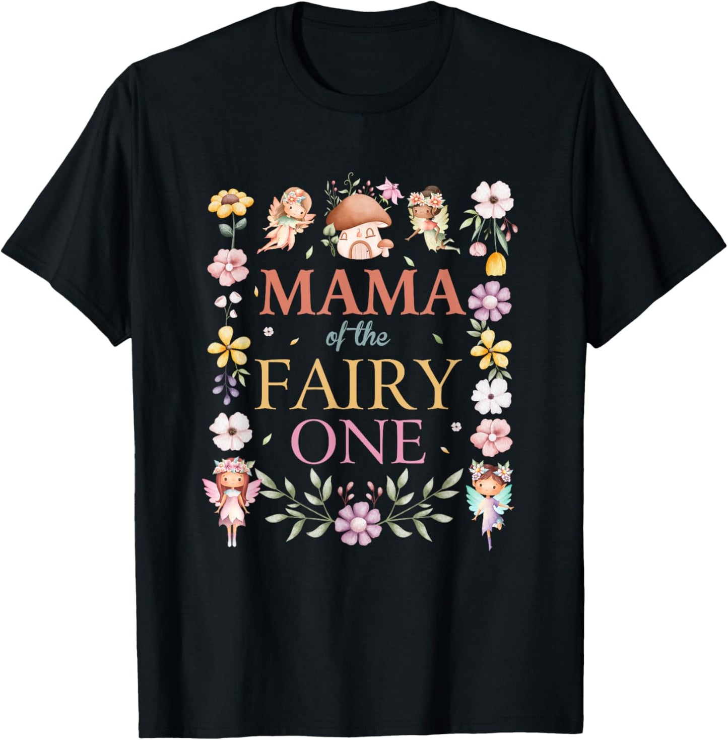 Mama of The Fairy One 1St Birthday Girl Family Matching T-Shirt - T-Shirt | Black