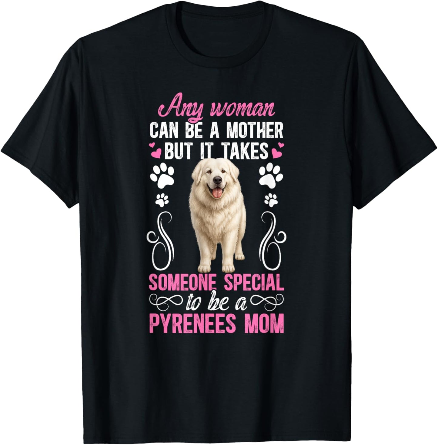 to Be A Great Pyrenees Mom Great Pyrenees Owner T-Shirt - T-Shirt | Black
