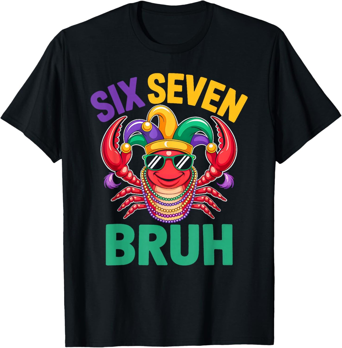 Funny Six Seven Bruh 67 Mardi Gras Crawfish Beads 67 Meme T-Shirt - T-Shirt | Black
