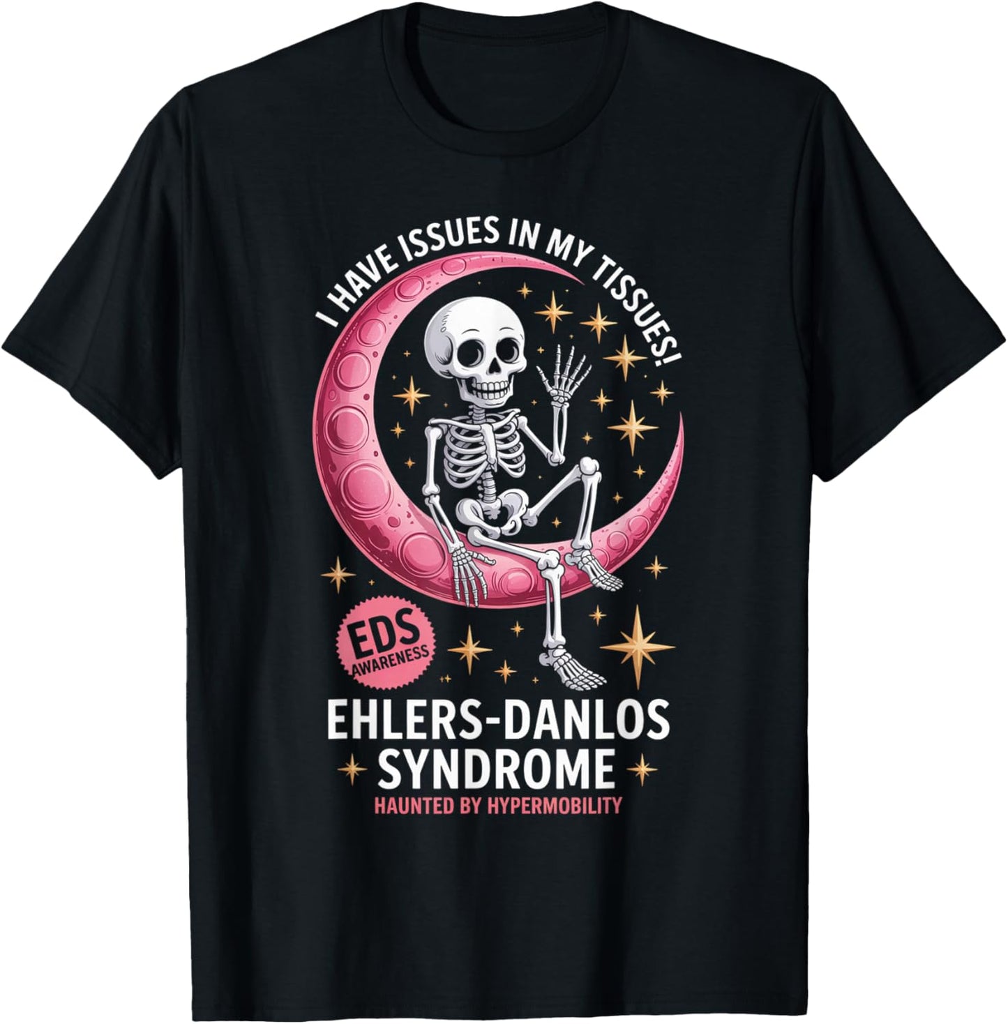 Issues in My Tissues Ehlers Danlos Syndrome Funny Awareness T-Shirt - T-Shirt | Black