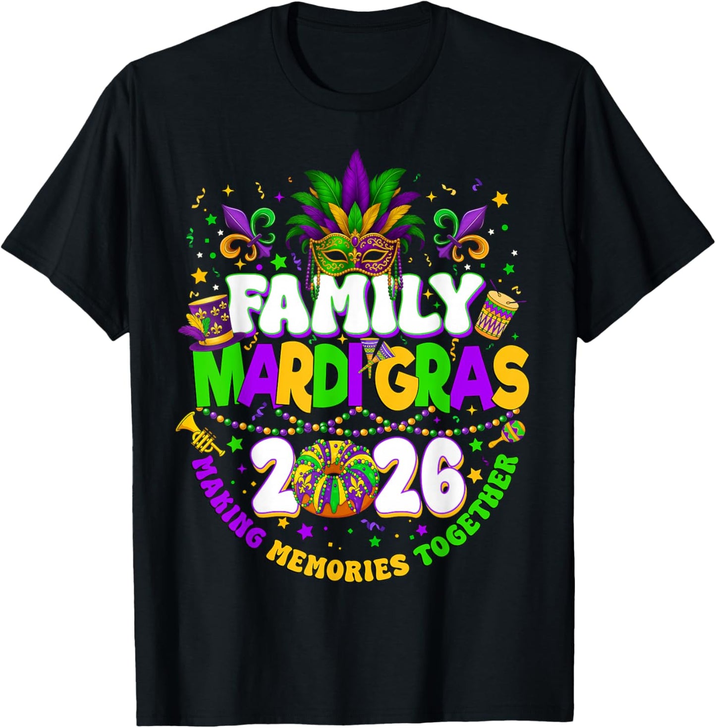 Family Mardi Gras 2026 Making Memories Together Matching T-Shirt - T-Shirt | Black
