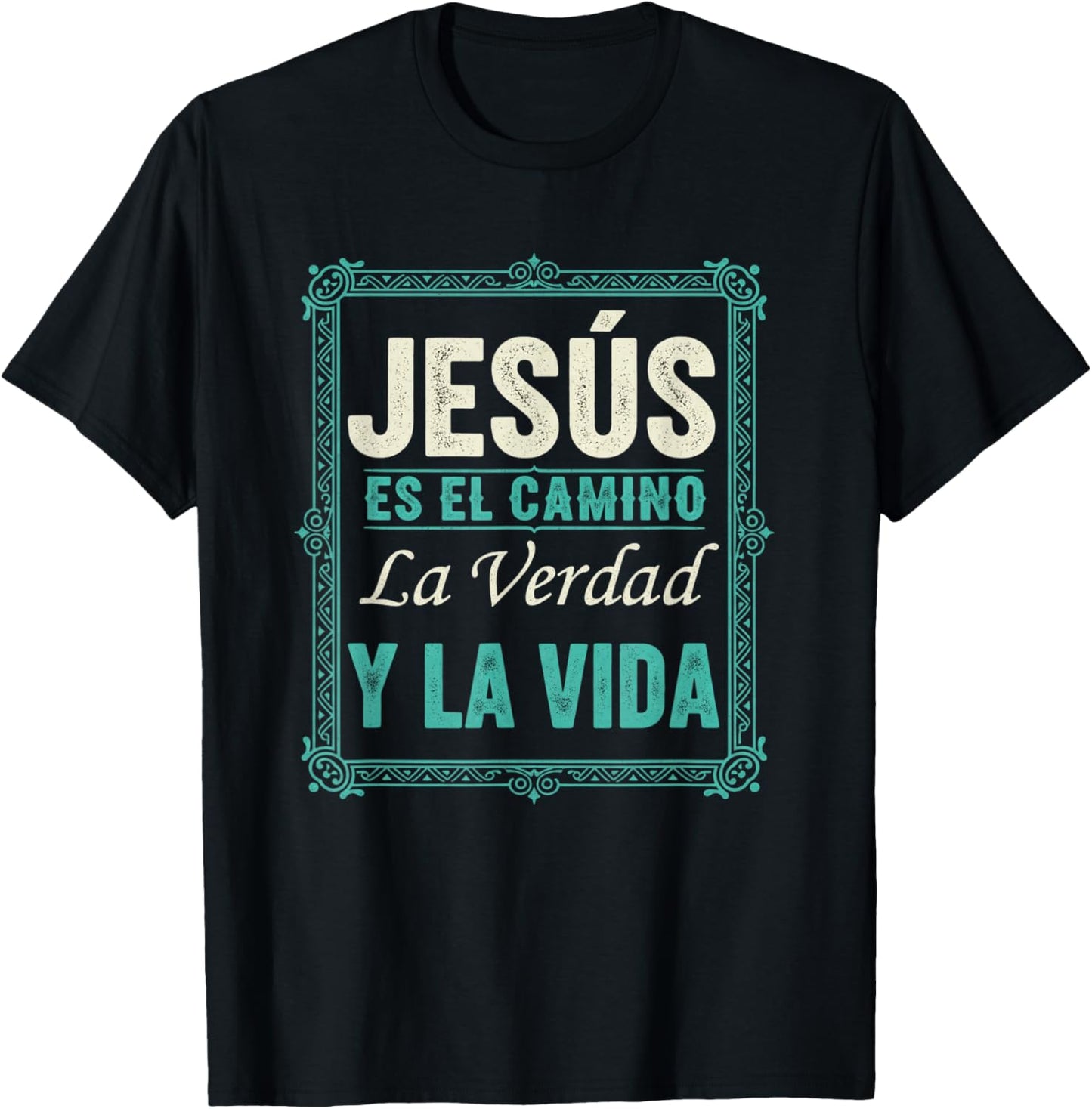 Christian Faith Jesus ES El Camino La Verdad Y La Vida T-Shirt - T-Shirt | Black