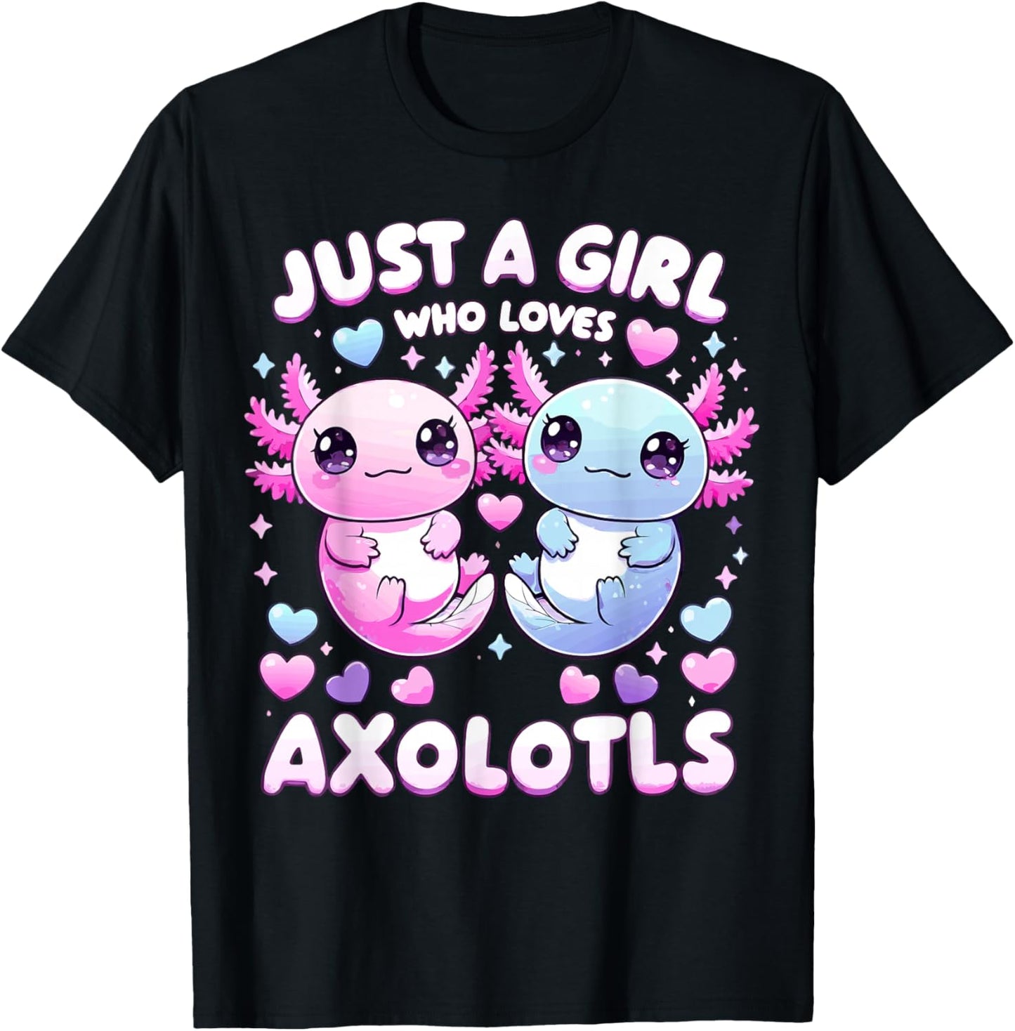 Just A Girl Who Loves Axolotls T-Shirt - T-Shirt | Black