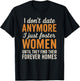 I Don't Date Anymore I Just Foster Women Funny Dating T-Shirt - T-Shirt | Black