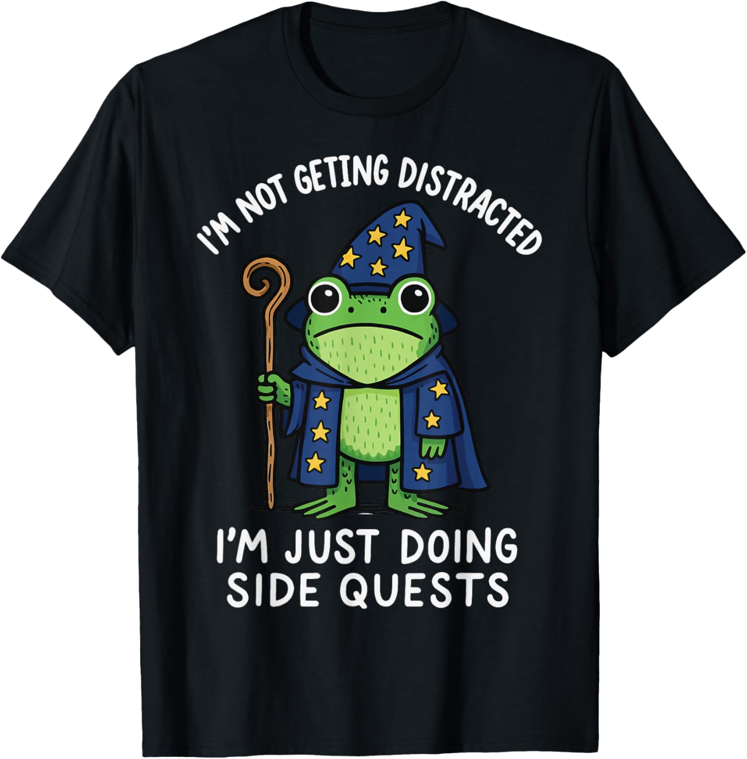 I'm Not Getting Distracted I'm Just Doing Side Quests T-Shirt - T-Shirt | Black