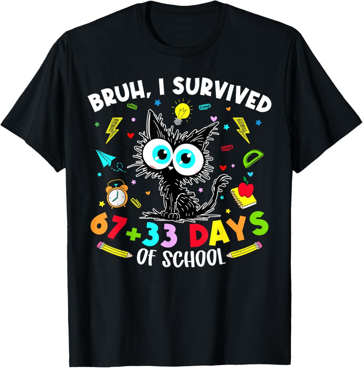 Bruh I Survived 67 33 Days of School Cat 100 Days Teachers T-Shirt - T-Shirt | Black