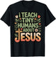 I Teach Tiny Humans About Jesus T-Shirt - T-Shirt | Black