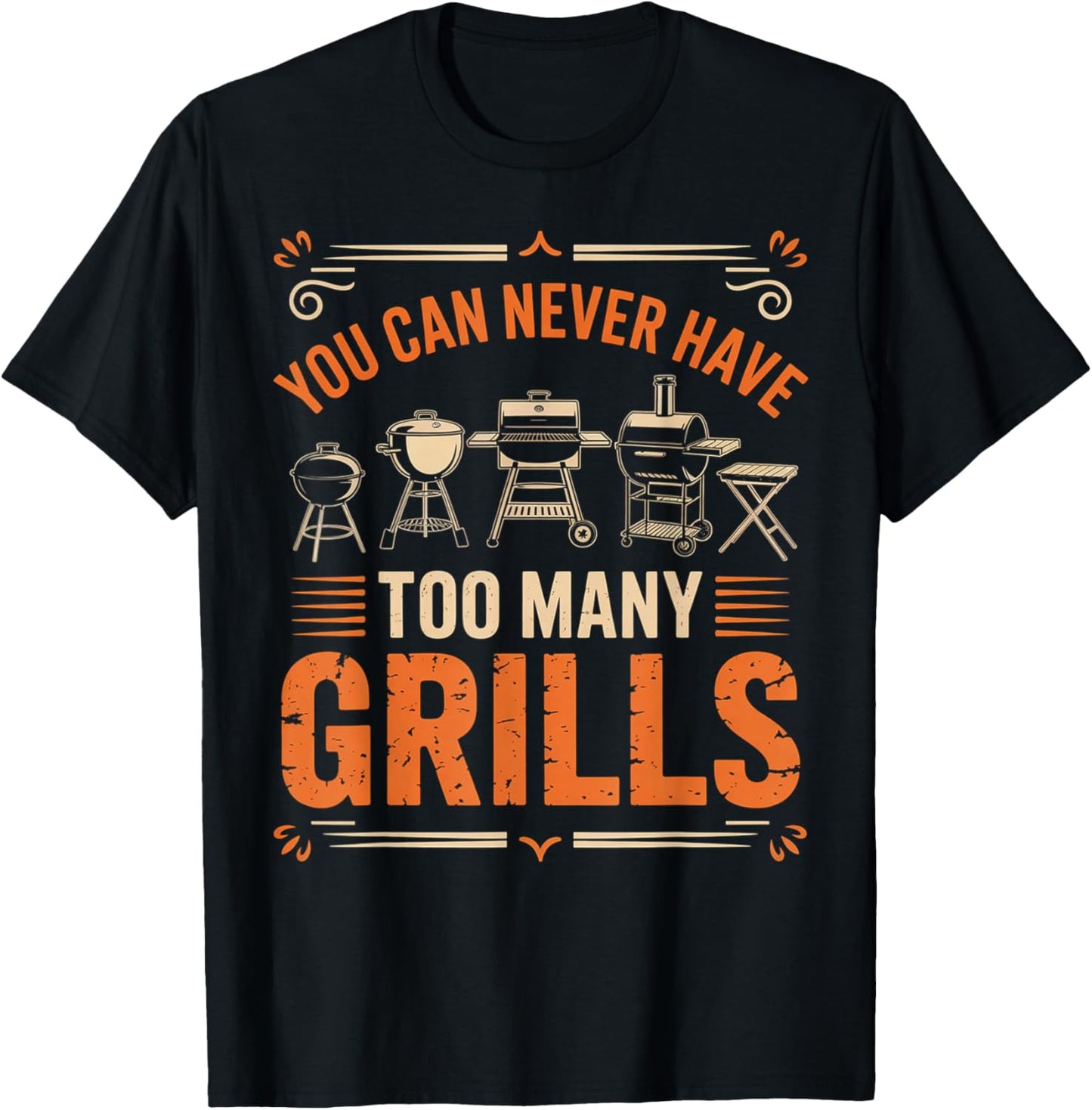 BBQ Lover You Can Never Have Too Many Grills T-Shirt - T-Shirt | Black
