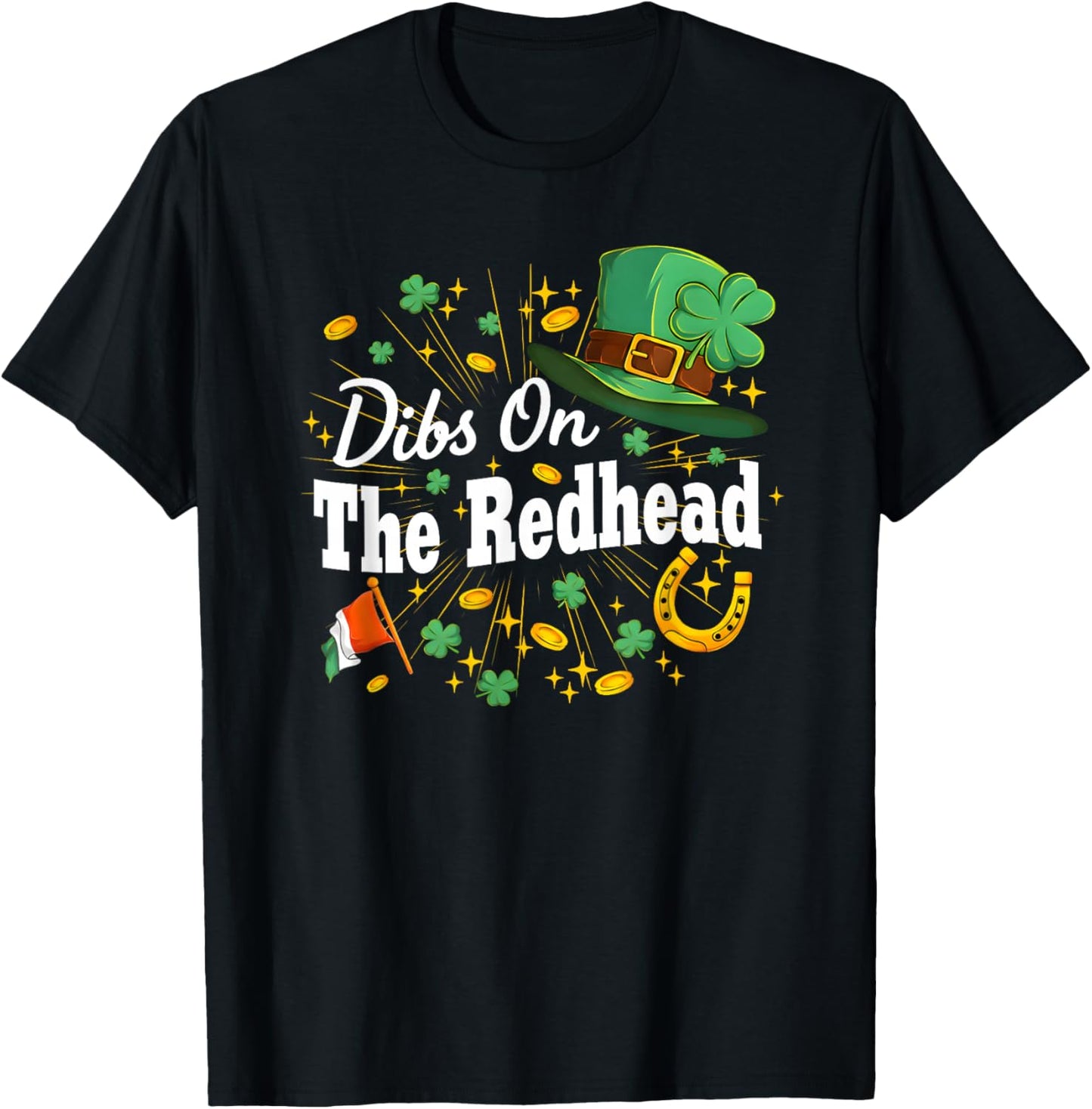 Funny Irish St Patricks Day Shamrock Dibs On The Redhead T-Shirt - T-Shirt | Black