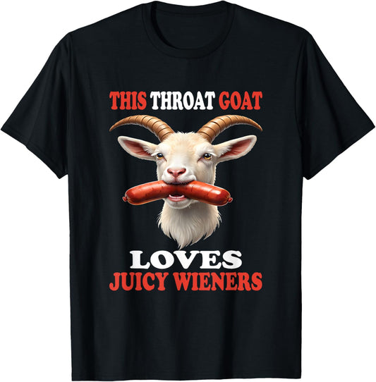 Funny This Throat Goat Swallows Loves Juicy Wieners T-Shirt - T-Shirt | Black