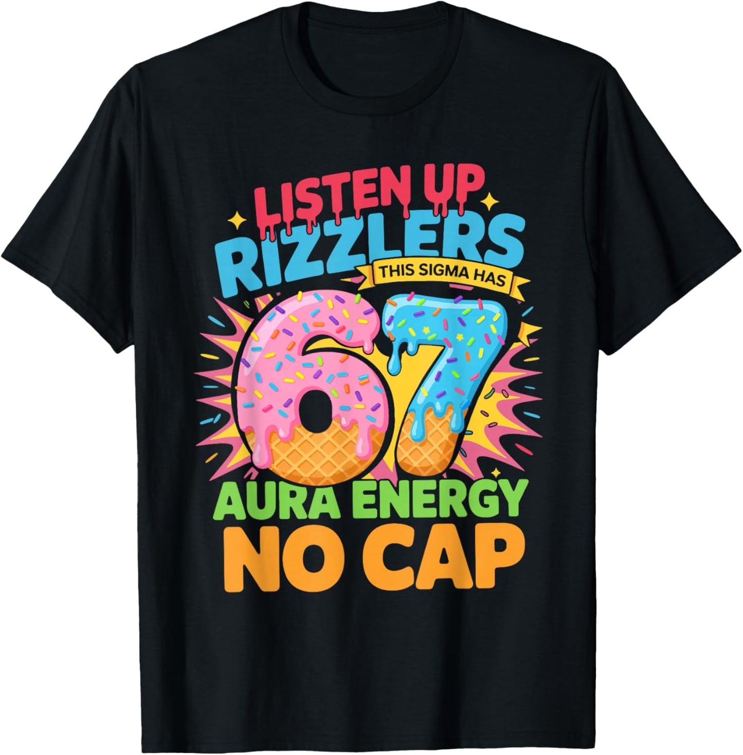 67 Six Seven Get Sendy Meme Design Funny 6 7 Sigma Rizzlers T-Shirt - T-Shirt | Black